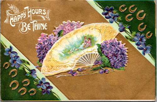 Happy Hours be Thine - horseshoes , fan, violets, embossed