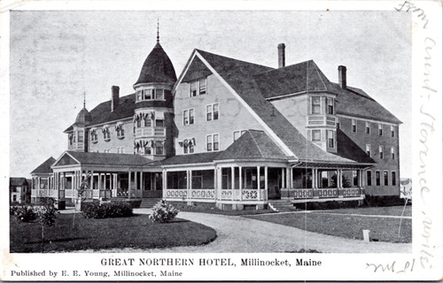 Great Northern Hotel, Millinocket Maine