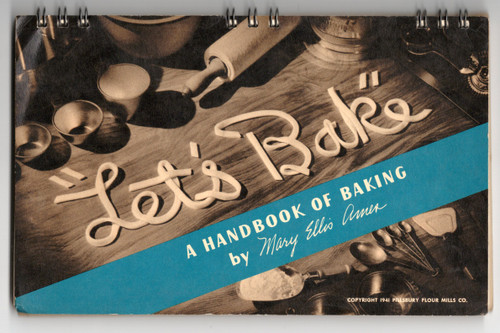 1941 Let's Bake A Handbook of Baking by Mary Ellis Ames