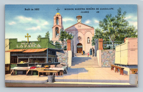 Mission Nuestra Senora de Guadalupe in Juarez, El Paso postcard