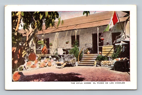 The Avila Adobe historic landmark on El Paseo de Los Angeles in Los Angeles