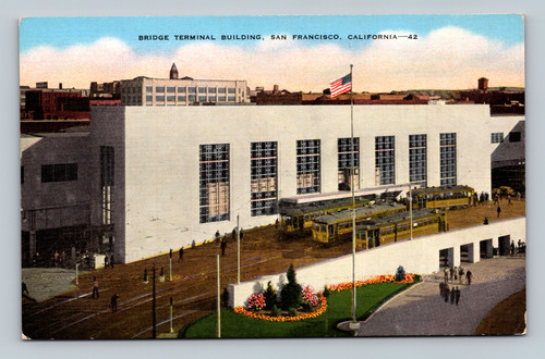 Bridge Terminal Building San Francisco with streetcars out front