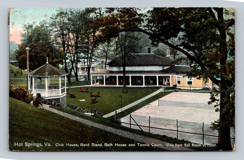 Club House, Band Stand, Bath House and Tennis Court at Hot Springs Virginia from Hotel Ball Room