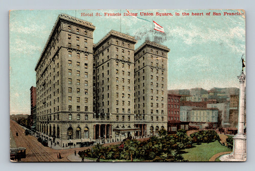 Hotel St. Francis facing Union Square San Francisco postcard by Britton & Rey