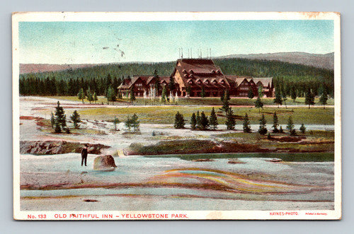 Old Faithful Inn in Yellowstone Park 1911 postcard by HAYNES-PHOTO