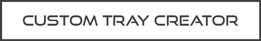 Custom Tray Creator