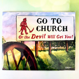 Go to Church or the Devil Will Get You sign art print, Alabama roadside art, Southern humor wall decor, Prattville Alabama print, unique Alabama gift