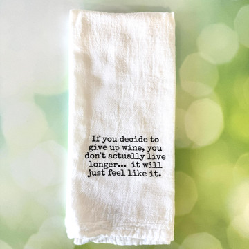 Give up Alcohol...Tea Towel