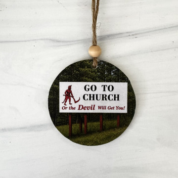 Go to Church...Alabama Roadside Sign Ornament