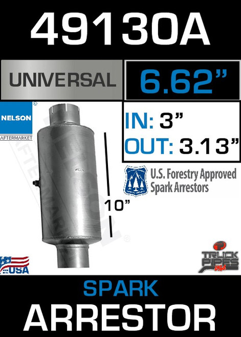 49130A Spark Arresting Muffler 6.62" Body x 3" IN & 3.13" OUT 49130A Spark Arresting Muffler 6.62" Body x 3" IN & 3.13" OUT