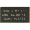 Bernard Fun Engraved Plaque - This is My Ship and I Will Do As I