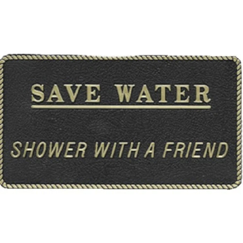 Bernard Fun Engraved Plaque - Save Water Shower With A Friend