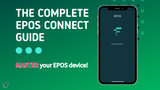 EPOS Connect App: Master Your Audio Experience