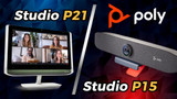 In-depth Review of Poly Studio P15 and P21 Next-Gen 5-in-1 Video & Audio Conferencing Solutions