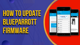 How to Update Your BlueParrott Firmware 