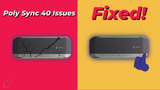 How to Fix Poly Sync 40 Bluetooth Speakerphone Issues