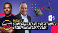 How to Connect Headset, Speakerphones to Teams, Deskphone and other FAQs, Hidden Features Revealed