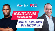 Headset Care and Maintenance - Hygiene, Sanitation, Do's and Don'ts