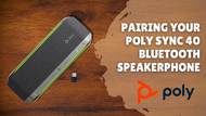 How To Pair The Poly Sync 40 Bluetooth Speakerphone to Your Mobile, PC, or Mac