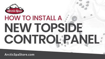 How to Install a new Topside Control Panel in your Arctic Spa 