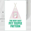 Bear In The Hood - The Pet Teepee Pattern Small Cats and Dogs