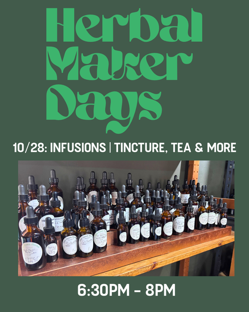 CLASS: Infusions | tincture, tea & more | 10-28-2026