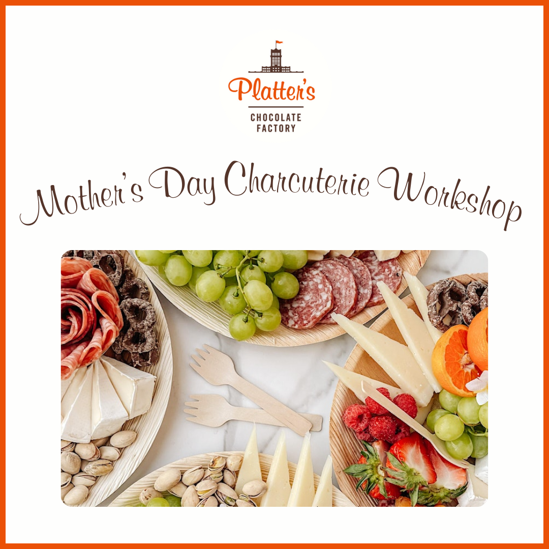 Mother’s Day Charcuterie Workshop