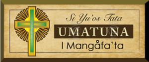 Gift Plaque - Si Yu'os Umatuna I Mangafa'-ta (God Bless Our Home) - Guam/CNMI