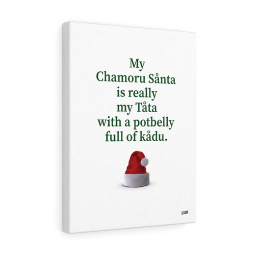 Chamoru Santa is My Tata Canvas Gallery Wraps