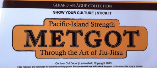 Metgot (Pacific Island Strength) Decal Sticker - 4" h x 8" w - Contour Cut