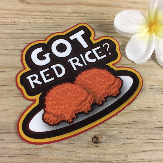 Got Rice Banner Got Red Rice? Indoor and Outdoor Sticker - 5