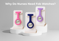 Why Do Nurses Need Fob Watches?