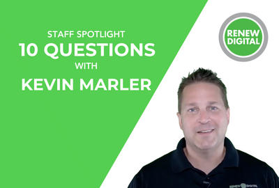 Renew Digital Staff Spotlight: 10 Questions with Kevin
