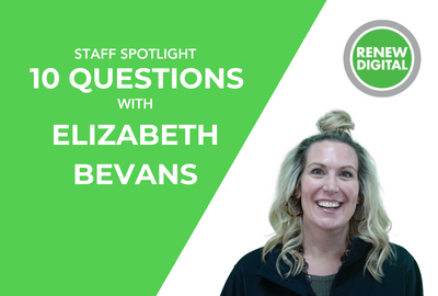 Renew Digital Staff Spotlight: Elizabeth Bevans