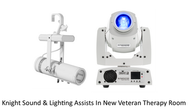 Knight Sound & Lighting Assists In New Veteran Therapy Room Knight Sound & Lighting Assists In New Veteran Therapy Room