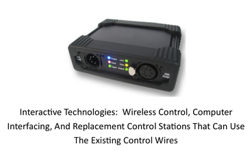 Interactive Technologies-Wireless Control, Computer Interfacing, and Replacement Control Stations that can use the Existing Control Wires