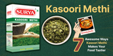 7 Awesome Ways Kasoori Methi Makes Your Food Tastier