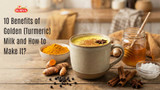 10 Benefits of Golden (Turmeric) Milk and How to Make It