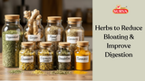 7 Natural Herbs to Reduce Bloating & Improve Digestion
