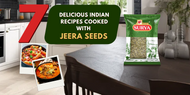 7 Delicious Indian Recipes Cooked with Jeera Seeds