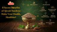 8 Secret Benefits of Ajwain Seeds to Make Your Health, Healthier!