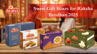 Best Sweet Gift Boxes for Rakhi 2025: Surprise Your Sibling with These Treats