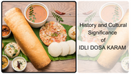 History and Cultural Significance of Idli Dosa Karam in South India