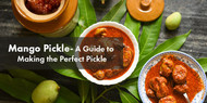 Mango Pickle: A Guide to Making the Perfect Pickle