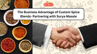 The Business Advantage of Custom Spice Blends- Partnering with Surya Masale