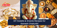 DIY Sweets & Snacks Recipes for Ganesh Chaturthi