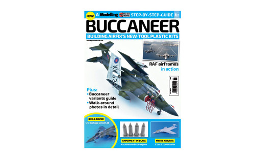 Airfix Model World Step-By-Step-Guide Buccaneer - Building Airfix's New-tool plastic kits