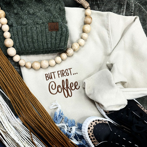 But First...Coffee Embroidered Crewneck Sweatshirt