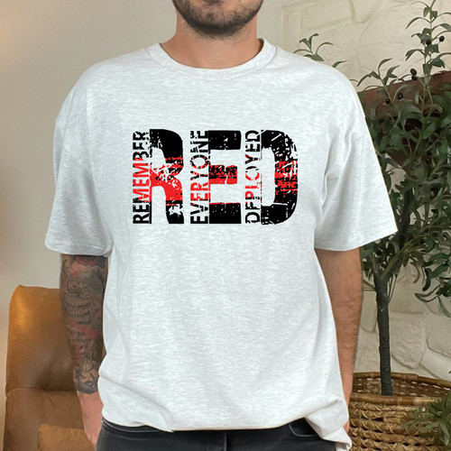 Remember Everyone Deployed Ash Everyday Tee