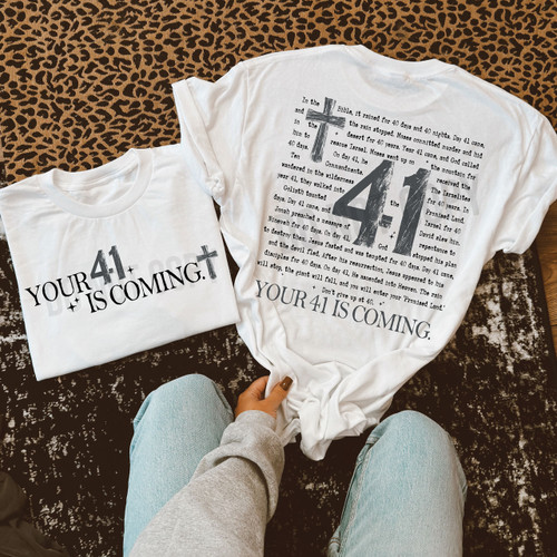 Your 41 Is Coming Tee